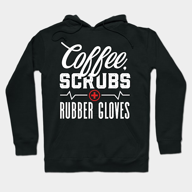 Coffee Scrubs and Rubber Gloves Hoodie by deadright